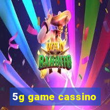 5g game cassino